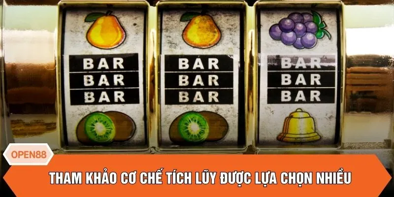 Tham khảo cơ chế tích lũy được lựa chọn nhiều